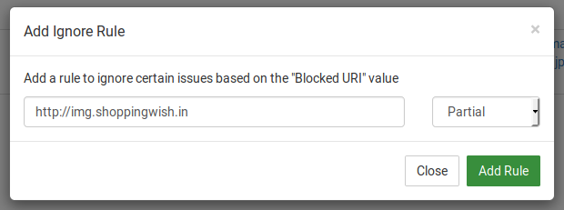 HTTPS CSP Violations - Ignore by Exact or Partial match on URI